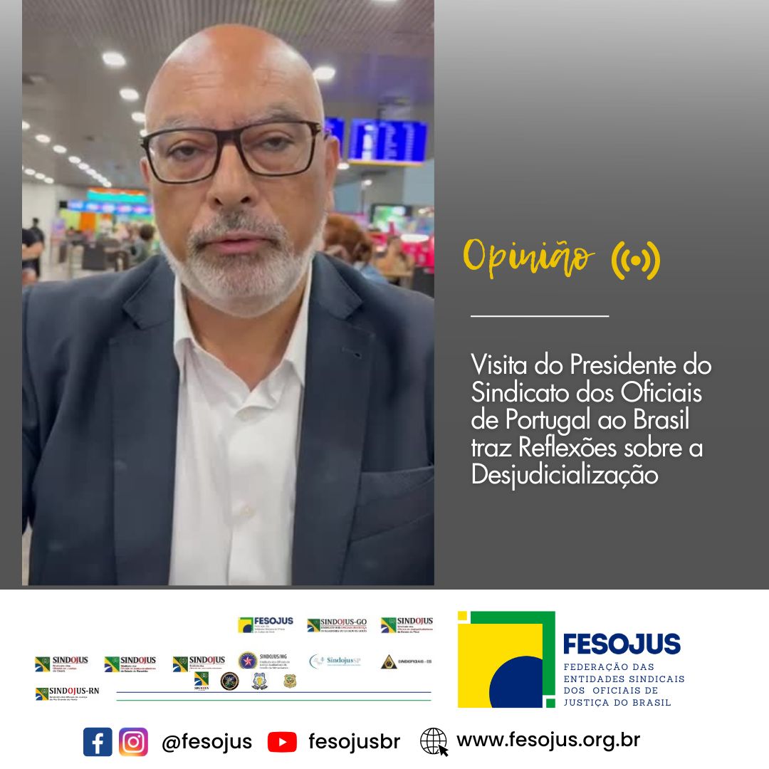 No momento, você está visualizando Visita do Presidente do Sindicato dos Oficiais de Portugal ao Brasil traz Reflexões sobre os prejuízos da Desjudicialização